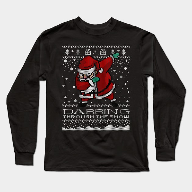 Dabbing Through The Snow Santa Shirt Ugly Christmas Sweater Long Sleeve T-Shirt by vo_maria